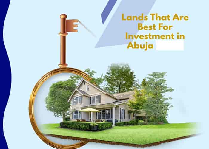 Lands That Are Best For Investment in Abuja 2024